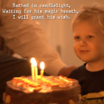 I will grant his wish.